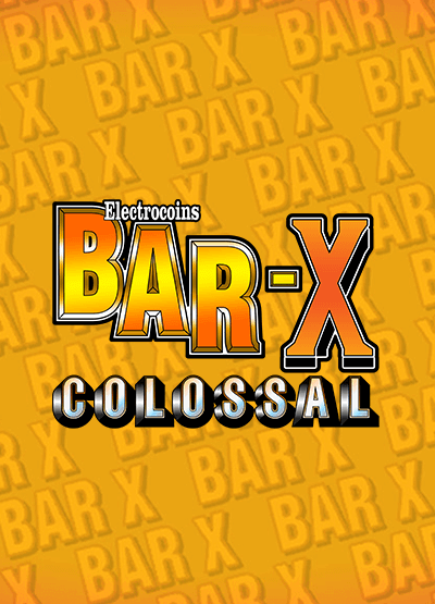 Bar X Colossal slots