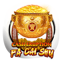 Cash Eruption FA CAI SHU slots